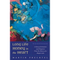 Long Life, Honey in the Heart: A Story of Initiation and Eloquence from the Shores of a Mayan Lake - Paperback