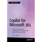 Copilot for Microsoft 365: Harness the Power of Generative AI in the Microsoft Apps You Use Every Day - Paperback