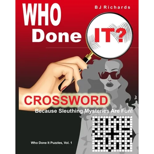 Who Done It Crossword: Because Sleuthing Mysteries Are Fun! - Paperback