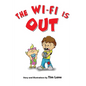 The Wi-Fi Is Out - Hardcover