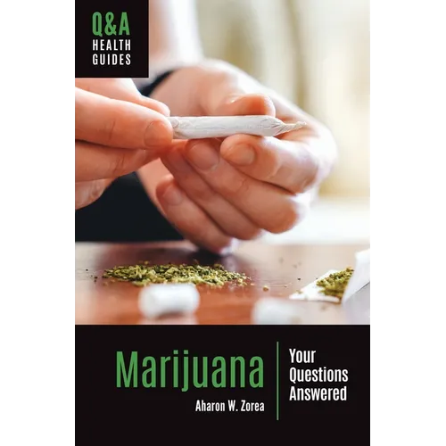 Marijuana: Your Questions Answered - Hardcover