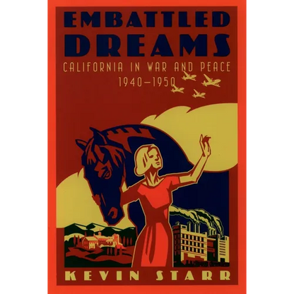 Embattled Dreams: California in War and Peace, 1940-1950 - Paperback