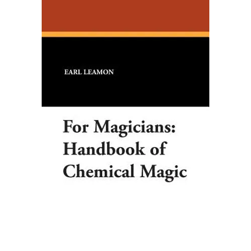 For Magicians: Handbook of Chemical Magic - Paperback