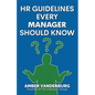 HR Guidelines Every Manager Should Know - Paperback