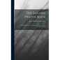 The Sailors' Prayer Book: A Manual of Devotion for Sailors at the Sea, and Their Families at Home - Hardcover