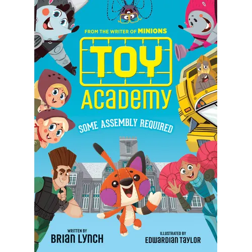 Toy Academy: Some Assembly Required (Toy Academy #1): Volume 1 - Hardcover