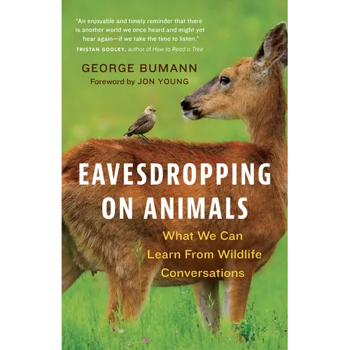 Eavesdropping on Animals: What We Can Learn from Wildlife Conversations - Hardcover