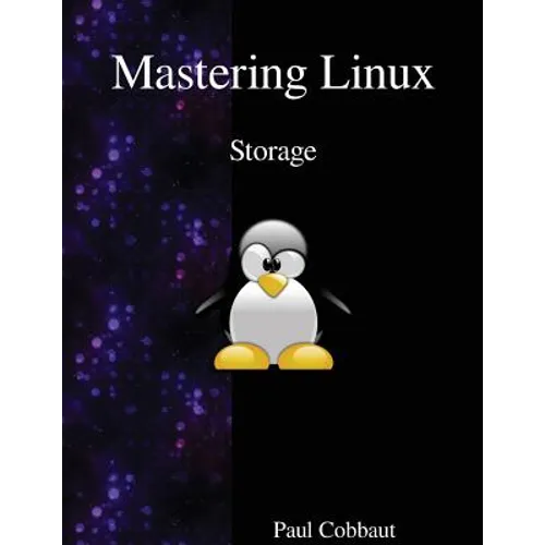 Mastering Linux - Storage - Paperback