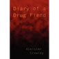 Diary of a Drug Fiend - Paperback