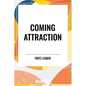 Coming Attraction - Hardcover