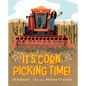 It's Corn Picking Time! - Hardcover