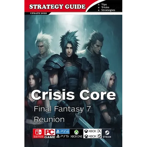 Crisis Core Final Fantasy 7 Reunion Complete Guide: Pro Tips and Tricks - Paperback