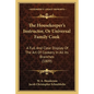 The Housekeeper's Instructor, Or Universal Family Cook: A Full And Clear Display Of The Art Of Cookery In All Its Branches (1809) - Paperback