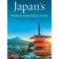 Japan's World Heritage Sites: Unique Culture, Unique Nature - Hardcover