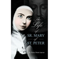 Life of Sister Mary St. Peter: Mystic of the Holy Face - Paperback