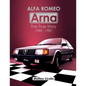 Alfa Romeo Arna: The True Story 1980-1987 - Paperback