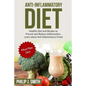 Anti-Inflammatory Diet: Healthy Diet and Recipes to Prevent and Reduce Inflammation. Learn about Anti Inflammatory Foods. Meal Plan Diet - Paperback