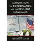 Immigration, the Borderlands, and the Resilient Homeland - Paperback