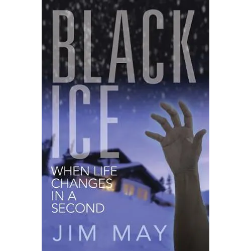 Black Ice: When Life Changes in a Second - Paperback