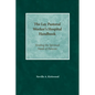 The Lay Pastoral Worker's Hospital Handbook: Tending the Spiritual Needs of Patients - Paperback