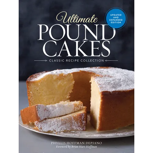 Ultimate Pound Cakes Revised and Expanded Edition: Classic Recipe Collection - Hardcover