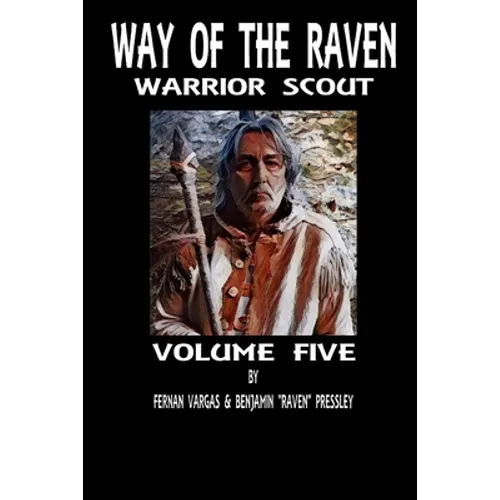 Way of the Raven Warrior Scout Volume 5 - Paperback
