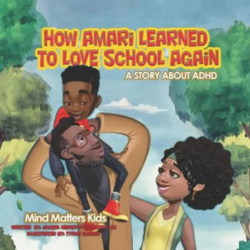 How Amari Learned To Love School Again: A Story About ADHD - Paperback