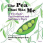 The Pea That Was Me: A Two Dads' Egg Donation and Surrogacy Story - Paperback