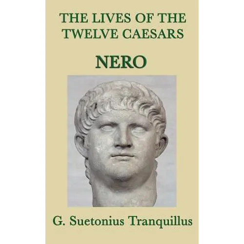 The Lives of the Twelve Caesars -Nero- - Hardcover
