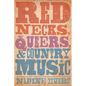 Rednecks, Queers, and Country Music - Paperback