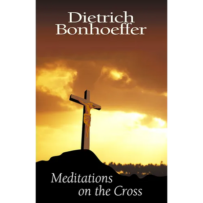 Meditations on the Cross - Paperback