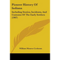 Pioneer History of Indiana: Including Stories, Incidents, and Customs of the Early Settlers (1907) - Paperback
