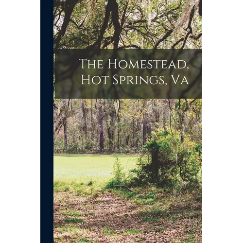The Homestead, Hot Springs, Va - Paperback