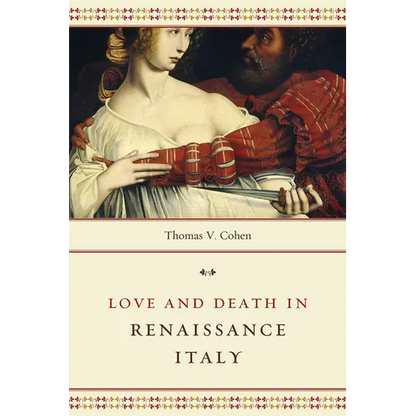 Love and Death in Renaissance Italy - Paperback