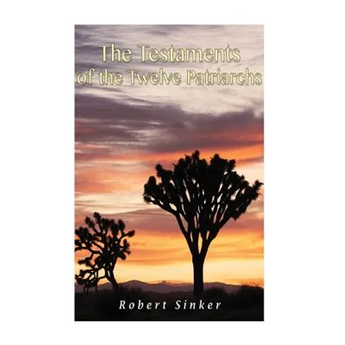 The Testaments of the Twelve Patriarchs - Paperback