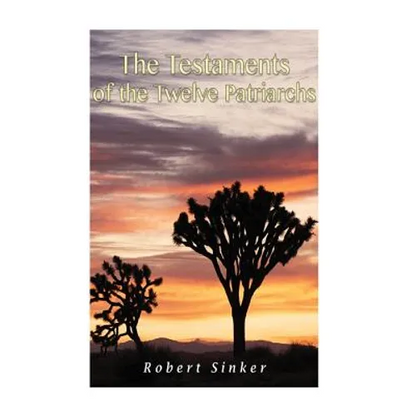 The Testaments of the Twelve Patriarchs - Paperback