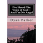 I've Heard The Voice of God And I'm No Angel: A Memoir - Paperback