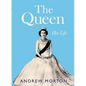 The Queen: Her Life - Library Binding