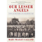 Our Lesser Angels: A Novel of the Elmira Civil War Prison Camp - Paperback