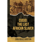 Cudjo: The Last African Slaver - Paperback