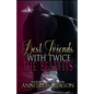 Best Friends with Twice the Benefits - Paperback