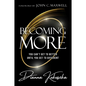 Becoming More: You Can't Get to Better Until You Get to Different - Hardcover