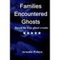Families Encountered Ghosts: Paranormal - Paperback