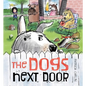 The Dogs Next Door - Hardcover