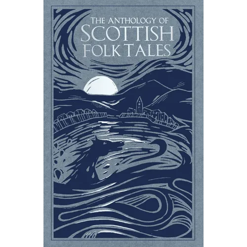The Anthology of Scottish Folk Tales - Hardcover