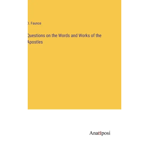 Questions on the Words and Works of the Apostles - Hardcover