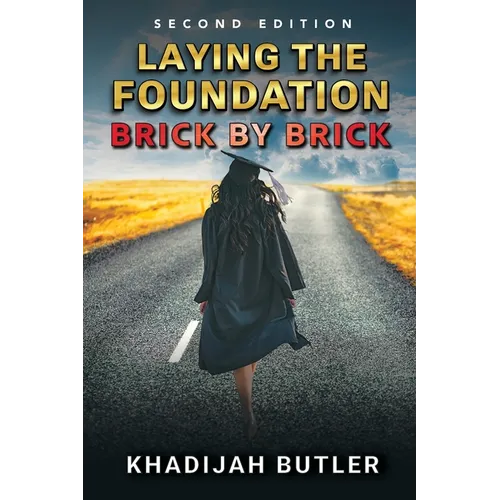 Laying the Foundation Brick by Brick 2nd Edition - Paperback