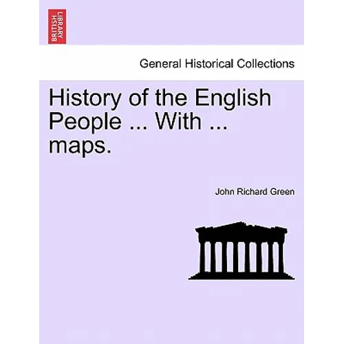 History of the English People ... With ... maps. - Paperback