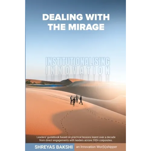 Dealing with the Mirage: Institutionalising Innovation - Paperback