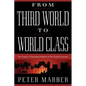 From Third World to World Class: The Future of Emerging Markets in the Global Economy - Paperback